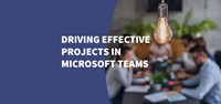 Driving-Effective-Projects-in-Microsoft-Teams